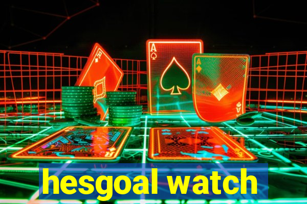 hesgoal watch